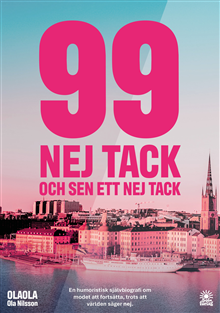 99 NEJ TACK - och sen ett nej tack