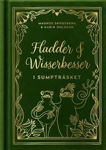 Fladder och Wisserbesser i sumpträsket
