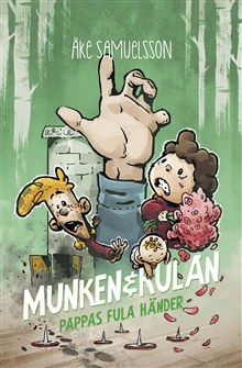 Munken & Kulan - Pappas fula händer
