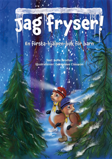 Jag fryser! En första-hjälpen-bok för barn