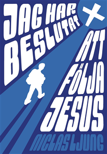 Jag har beslutat att följa Jesus