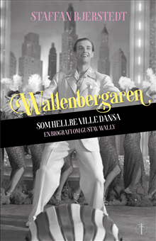 Wallenbergaren som hellre ville dansa 