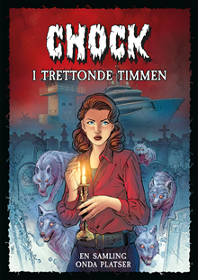 Chock. I trettonde timmen