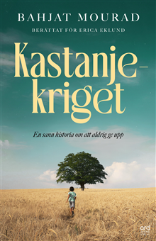 Kastanjekriget - En sann berättelse om att aldrig ge upp