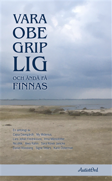 Vara obegriplig och ändå få finnas
