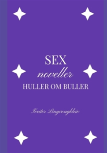 Sex noveller huller om buller